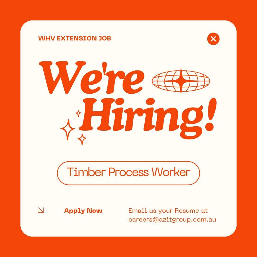 WHV Extension Job in Australia – Timber Process Worker | Apply Now